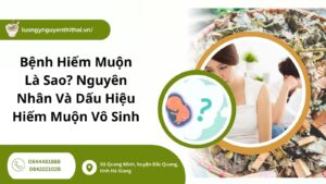 Bệnh hiếm muộn