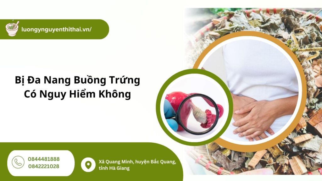 bị đa nang buồng trứng có nguy hiểm không