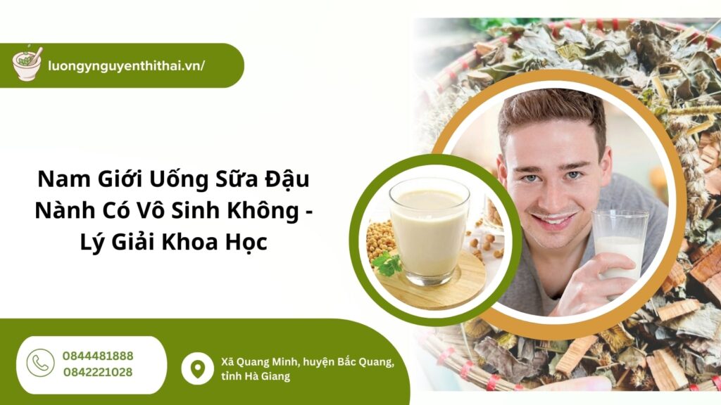 nam giới uống sữa đậu nành có vô sinh không
