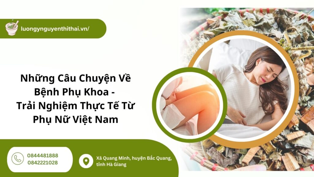 những câu chuyện về bệnh phụ khoa​